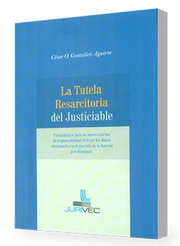 La Tutela Resarcitoria del Justiciable..